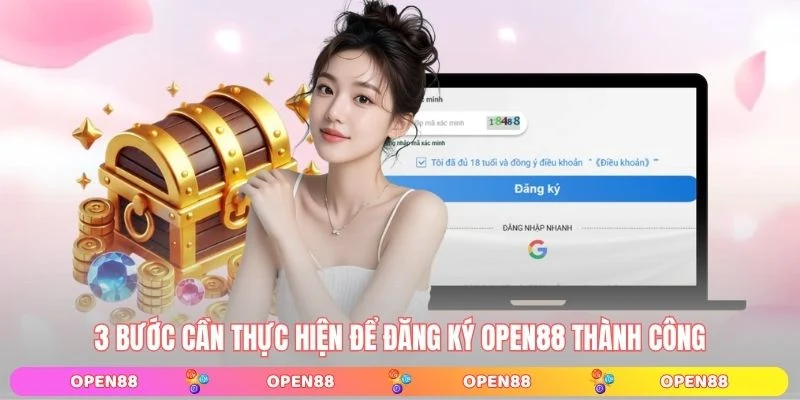 3 bước cần thực hiện để đăng ký OPEN88 thành công